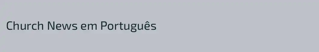 Church News em Português